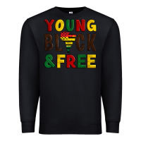 Black young black and free Premium Sweatshirt - Artiststas