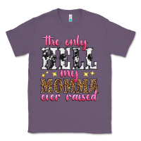 Lavender the only hell my momma ever raised Classic Tee - texasbilliewilder