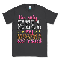 Smoke the only hell my momma ever raised Classic Tee - texasbilliewilder