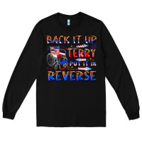 Black back it up terry put it in reverse billie wilder Long Sleeve Tee - texasbilliewilder