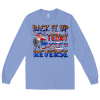 Colony Blue back it up terry put it in reverse billie wilder Long Sleeve Tee - texasbilliewilder