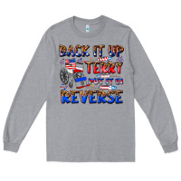 Heather Grey back it up terry put it in reverse billie wilder Long Sleeve Tee - texasbilliewilder
