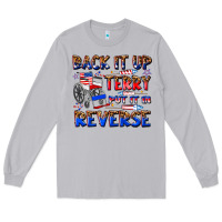 Moon Dust back it up terry put it in reverse billie wilder Long Sleeve Tee - texasbilliewilder