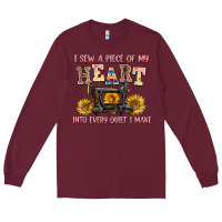 Burgundy i sew a piece of my heart into every quilt i make Long Sleeve Tee - AdoDesignShop