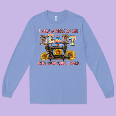 I Sew A Piece Of My Heart Into Every Quilt I Make Long Sleeve Tee Designed By Adodesignshop