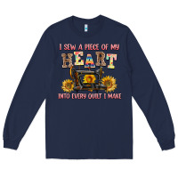 Navy i sew a piece of my heart into every quilt i make Long Sleeve Tee - AdoDesignShop