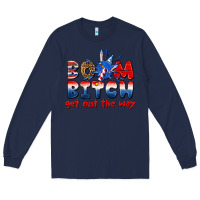 Navy boom bitch get out the way Long Sleeve Tee - texasbilliewilder