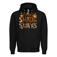 Black Every shade slays Zipper Hoodie - Zillion Design Studio