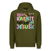 Army Green silly rabbit easter is for jesus Premium Hoodie - MaliasSmallBusiness