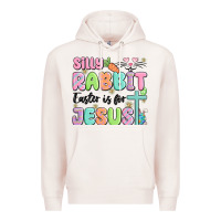 Pale Pink silly rabbit easter is for jesus Premium Hoodie - MaliasSmallBusiness