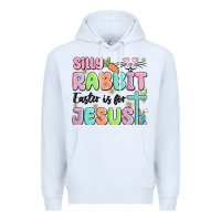 White silly rabbit easter is for jesus Premium Hoodie - MaliasSmallBusiness