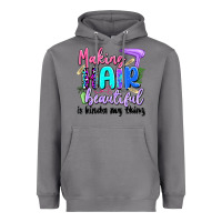 Making Hair Beautiful Is Kinda My Thing Heavyweight Hoodie | Teevron