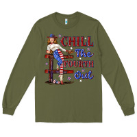 Army Green chill the fourth out 4th july Long Sleeve Tee - texasbilliewilder