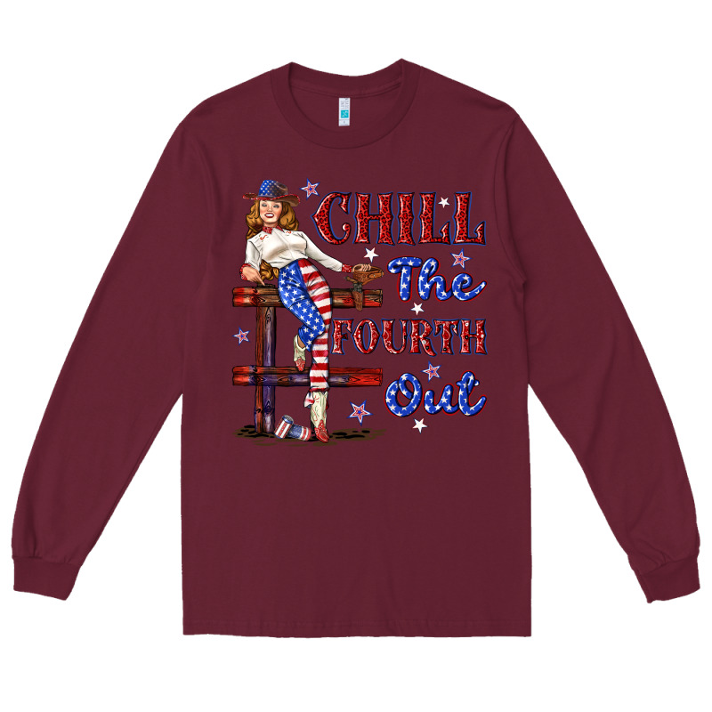 Chill The Fourth Out 4th July Long Sleeve Tee by texasbilliewilder | Teevron