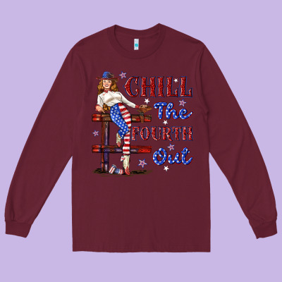 Long Sleeve Tee chill the fourth out 4th july