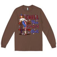 Chestnut chill the fourth out 4th july Long Sleeve Tee - texasbilliewilder