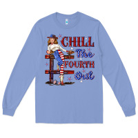 Colony Blue chill the fourth out 4th july Long Sleeve Tee - texasbilliewilder
