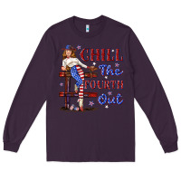 Plum chill the fourth out 4th july Long Sleeve Tee - texasbilliewilder