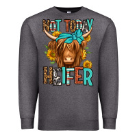 Charcoal Heather not today heifer long haired cow Premium Sweatshirt - Jasminsmagicworld