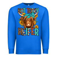 True Royal not today heifer long haired cow Premium Sweatshirt - Jasminsmagicworld