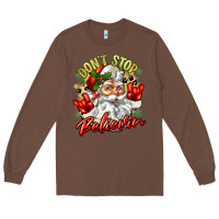 Chestnut dont stop believin Long Sleeve Tee - Zillion Design Studio