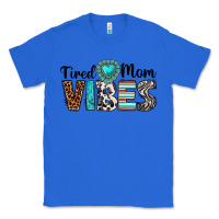 True Royal tired mom vibes Classic Tee - texasbilliewilder