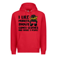 Red i like murder shows comfy clothes and maybe 3 peop Premium Hoodie - MaliasSmallBusiness