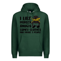 Sports Green i like murder shows comfy clothes and maybe 3 peop Premium Hoodie - MaliasSmallBusiness