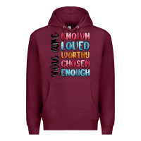 Burgundy you are known loved worthy chosen enough Premium Hoodie - MaliasSmallBusiness