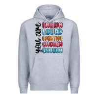 Heather Grey you are known loved worthy chosen enough Premium Hoodie - MaliasSmallBusiness