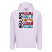 Lilac you are known loved worthy chosen enough Premium Hoodie - MaliasSmallBusiness