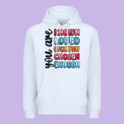 You Are Known Loved Worthy Chosen Enough Premium Hoodie Designed By Maliassmallbusiness