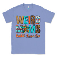 Colony Blue weird moms build character Classic Tee - texasbilliewilder