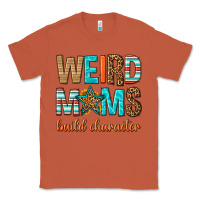 Copper weird moms build character Classic Tee - texasbilliewilder