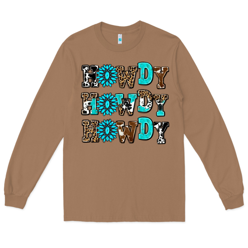 Howdy Howdy Howdy Long Sleeve Tee by AdoDesignShop | Teevron