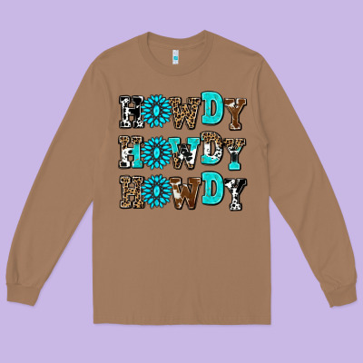 Howdy Howdy Howdy Long Sleeve Tee Designed By Adodesignshop