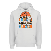 Dove Grey the only b.s. i need is basketball season Premium Hoodie - MaliasSmallBusiness