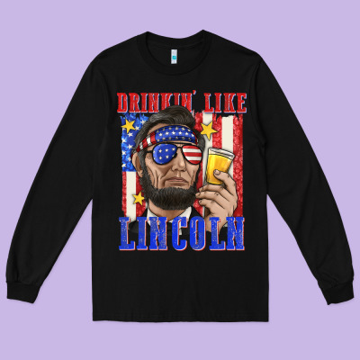 Long Sleeve Tee drinking like lincoln