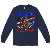 Freedom Born To Be Free Tour 1776 Long Sleeve Tee | Teevron