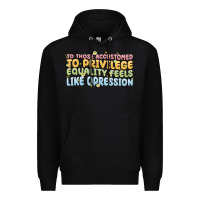 Black to those accustomed to privilege Premium Hoodie - MaliasSmallBusiness