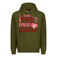 Army Green sorry boys daddy is my valentine Premium Hoodie - MaliasSmallBusiness
