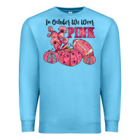 Ocean Blue in october we wear pink Premium Sweatshirt - JahusDesignShop