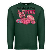 Sports Green in october we wear pink Premium Sweatshirt - JahusDesignShop