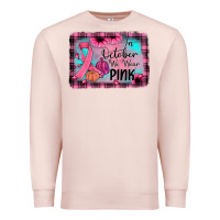 Pale Pink in october we wear pink Premium Sweatshirt - JahusDesignShop