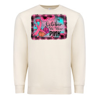 In October We Wear Pink Premium Sweatshirt | Teevron