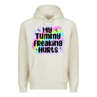 My Tummy Freaking Hurts Premium Hoodie | Teevron