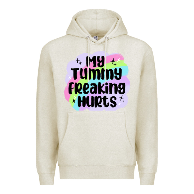 My Tummy Freaking Hurts Premium Hoodie by MaliasSmallBusiness | Teevron
