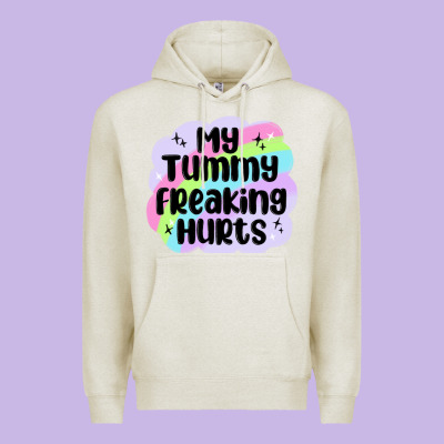 My Tummy Freaking Hurts Premium Hoodie Designed By Maliassmallbusiness