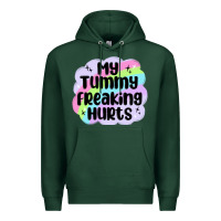 Sports Green my tummy freaking hurts Premium Hoodie - MaliasSmallBusiness