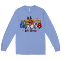 Colony Blue god shed his grace on thee Long Sleeve Tee - texasbilliewilder